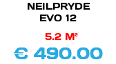 NEILPRYDE EVO 12 5.2 M² € 490.00