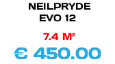  NEILPRYDE EVO 12 7.4 M² € 490.00