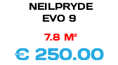  NEILPRYDE EVO 9 7.8 M² € 250.00