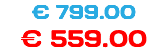 € 799.00 € 559.00