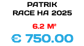 PATRIK RACE HA 2025 6.2 M² € 750.00