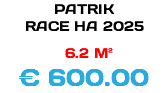 PATRIK RACE HA 2025 6.2 M² € 600.00