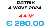 &nbsp;PATRIK 4 WAVE 2024 4.4 M² € 280.00