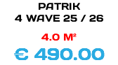 PATRIK 4 WAVE 25 / 26 4.0 M² € 490.00