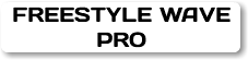 FREESTYLE WAVE PRO
