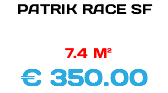 PATRIK RACE SF 7.4 M² € 350.00