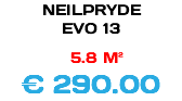 NEILPRYDE EVO 13 5.8 M² € 290.00