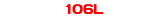 106L