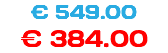 € 549.00 € 384.00